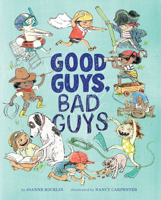 Good Guys, Bad Guys 1419734172 Book Cover