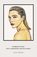 Florence Pugh: Life, Curiosities and Successes: The official tribute to the world-famous British actress B0DSS1NDMX Book Cover