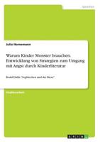 Warum Kinder Monster brauchen. Entwicklung von Strategien zum Umgang mit Angst durch Kinderliteratur: Roald Dahls Sophiechen und der Riese 3668431000 Book Cover