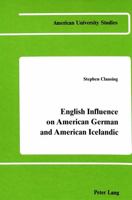 English Influence on American German and American Icelandic 0820402702 Book Cover