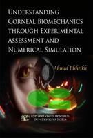 Understanding Corneal Biomechanics Through Experimental Assessment and Numerical Simulation 1608766942 Book Cover