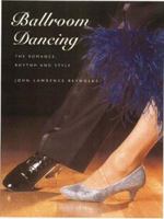 Ballroom Dancing: The Romance, Rhythm and Style 157145621X Book Cover