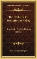 The Children of Westminster Abbey; 1165793253 Book Cover