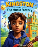 Kingston and the Music Factory B0GPSH2FNB Book Cover