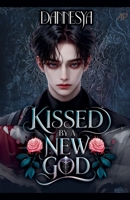 Kissed by a New God B0F7NQ9RQG Book Cover