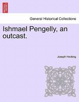 Ishmael Pengelly, an outcast. 124124071X Book Cover