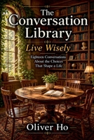 The Conversation Library: Live Wisely B0HJFR476Y Book Cover