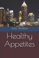 Healthy Appetites 1720234914 Book Cover