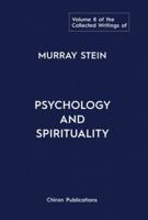 The Collected Writings of Murray Stein: Volume 8: Psychology and Spirituality 1685032141 Book Cover