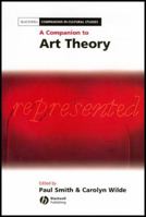 A Companion to Art Theory (Blackwell Companions in Cultural Studies) 0631207627 Book Cover