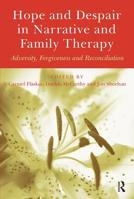 Hope and Despair in Narrative and Family Therapy 1583917691 Book Cover