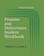 Promise and Deliverance Student Workbook: Volume 3, Level 3 B0851LYQ4L Book Cover