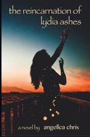 The Reincarnation of Lydia Ashes 1976885396 Book Cover