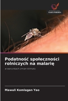 Podatnosc spolecznosci rolniczych na malarie (Polish Edition) 6209879357 Book Cover