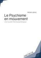 Le Psychisme en mouvement (French Edition) 2342151004 Book Cover