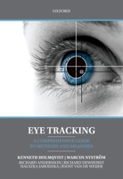 Eye Tracking: A Comprehensive Guide to Methods and Measures 0199697086 Book Cover