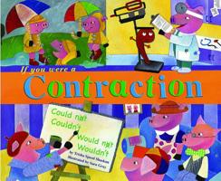 If You Were a Contraction (Word Fun) 1404847758 Book Cover