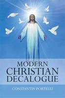 Modern Christian Decalogue 1543492886 Book Cover