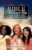 Bible Miracles 32 Daily Devotions and Journal to Inspire Today's Woman 1609571304 Book Cover