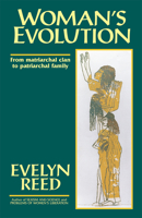 Woman's Evolution from Matriarchal Clan to Patriarchal Family 0873484223 Book Cover