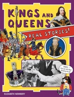 Kings and Queens: Real Stories! 1785514555 Book Cover