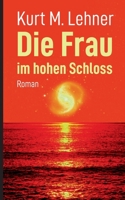 Die Frau im hohen Schloss 3756203239 Book Cover