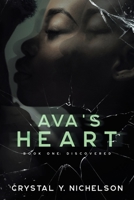 Ava's Heart: Book One: Discovered 1491873779 Book Cover