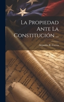 La Propiedad Ante La Constitución ... 1022702645 Book Cover
