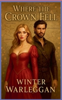 Where the Crown Fell (The Crownlands) B0FK2ZW3MF Book Cover