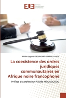 La coexistence des ordres juridiques communautaires en Afrique noire francophone: Préface du professeur Placide MOUDOUDOU 6139532078 Book Cover