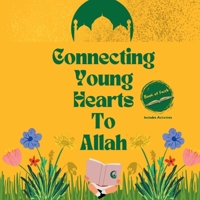 Connecting Young Hearts To Allah: Book of Faith B0DR8ZWP59 Book Cover