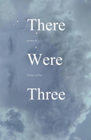 There Were Three B09XSX84BP Book Cover