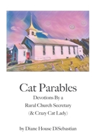 Cat Parables: Devotions By a Rural Church Secretary B09TMWK2KW Book Cover