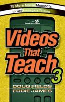 Videos That Teach 3: 75 More Movie Moments to Get Teenagers Talking (Youth Specialties) 0310251079 Book Cover
