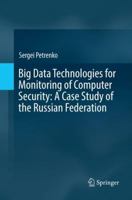 Big Data Technologies for Monitoring of Computer Security: A Case Study of the Russian Federation 303007711X Book Cover