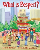 What Is Respect? 0991008375 Book Cover