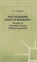 Post-Keynesian Essays in Biography: Portraits of Twentieth-Century Political Economists 1349128287 Book Cover