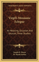 Virgil's Messianic Eclogue 0526400587 Book Cover