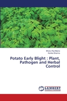 Potato Early Blight: Plant, Pathogen and Herbal Control 6139844037 Book Cover