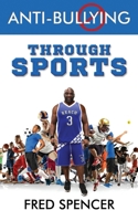 Anti-Bullying Through Sports B0BMZGCKSP Book Cover