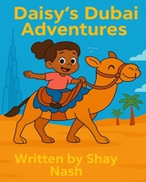 Daisy's Dubai Adventure B0FL9DWXC5 Book Cover
