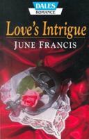 Love's Intrigue (Dales Romance) 1853898783 Book Cover
