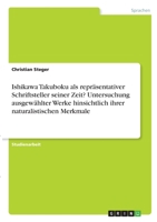 Ishikawa Takuboku als repr�sentativer Schriftsteller seiner Zeit? Untersuchung ausgew�hlter Werke hinsichtlich ihrer naturalistischen Merkmale 3346347222 Book Cover