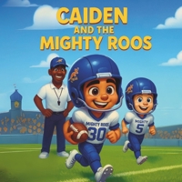 Caiden and The Mighty Roos B0F8PLR9K3 Book Cover
