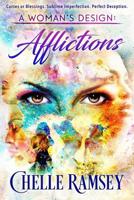 A Woman's Design: Afflictions 1547137487 Book Cover