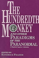 The Hundredth Monkey: And Other Paradigms of the Paranormal 0879756551 Book Cover