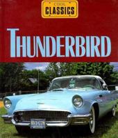 Thunderbird: Ford's High Flier (Cool Classics) 0896868168 Book Cover