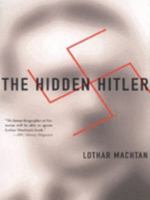 The Hidden Hitler 0465043097 Book Cover