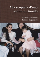 Alla scoperta d'uno scrittore...timido 1326138375 Book Cover