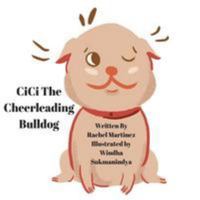 Cici The Cheerleading Bulldog! 1984303538 Book Cover